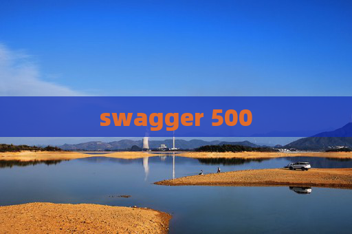 swagger 500 swagger 500